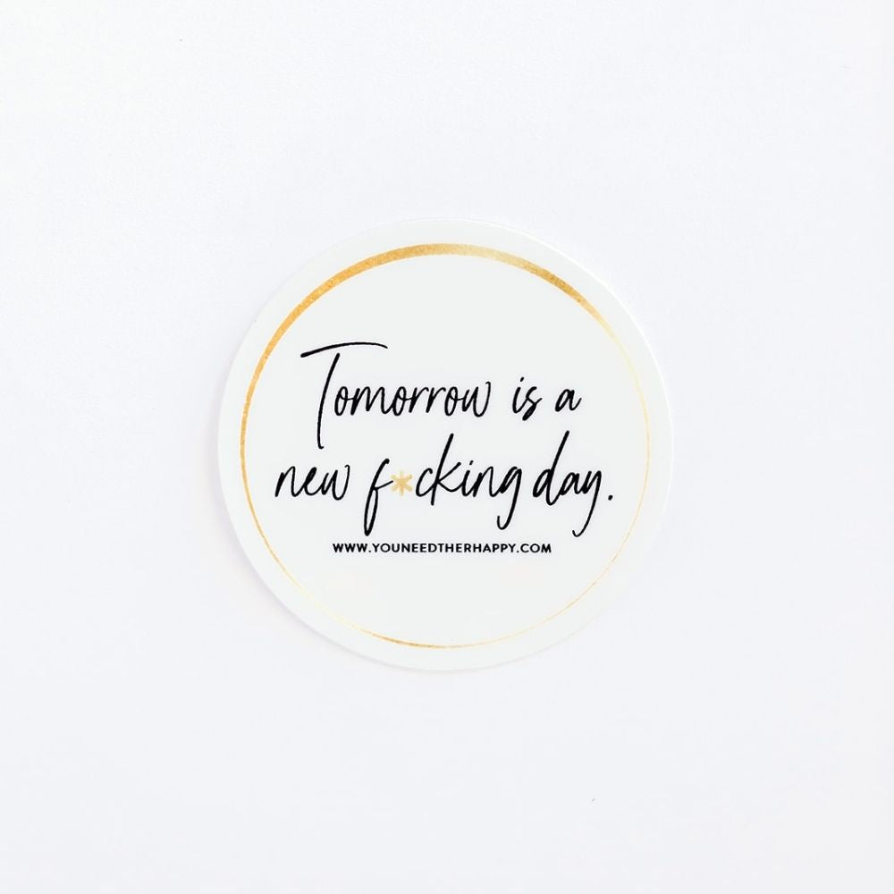 Tomorrow is a New F*cking Day Sticker